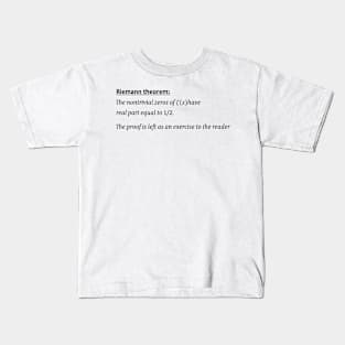 Riemann Hypothesis, proof left as an exercise, funny math Kids T-Shirt